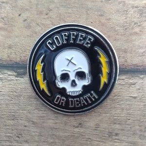 Coffee or Death Pin